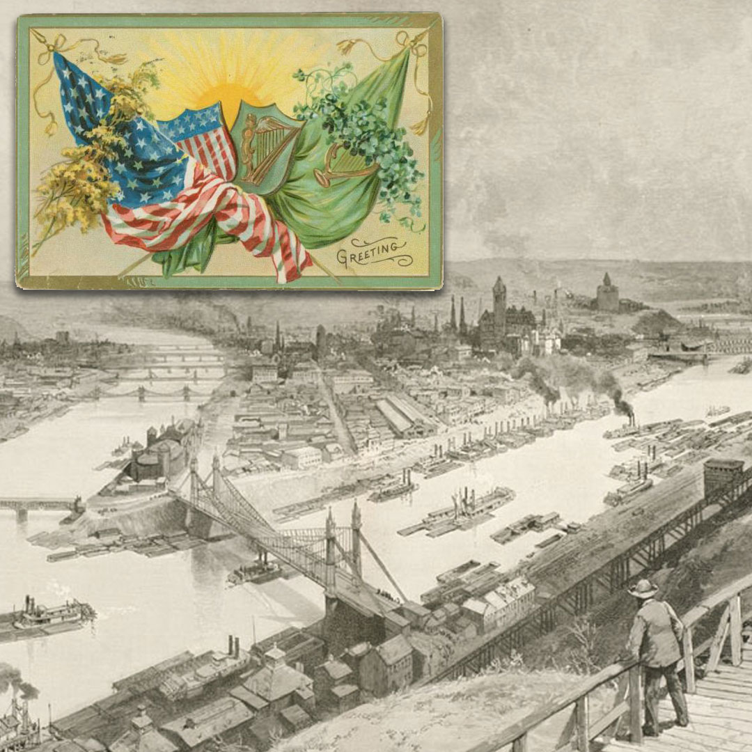 old drawing of Pittsburgh with American and Irish flags