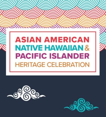 Colorful design with text celebrating Asian American, Native Hawaiian, and Pacific Islander Heritage Celebration against a dark background with wave patterns.