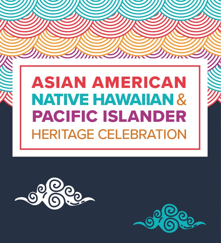 Colorful design with text celebrating Asian American, Native Hawaiian, and Pacific Islander Heritage Celebration against a dark background with wave patterns.
