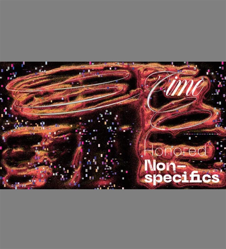 A colorful, abstract design featuring the text "Time Honored Non-specifics" with vibrant lines and pixelated elements on a dark background.